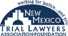 Working For Justice and You | New Mexico | Trial Lawyers Association Foundation